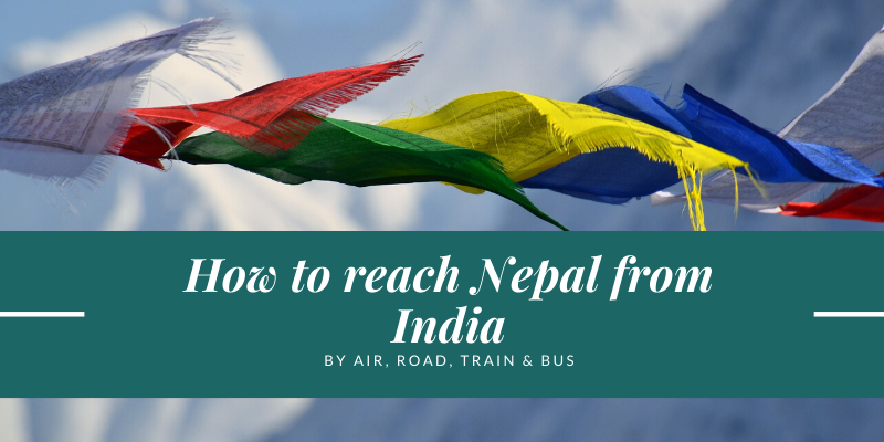 How to reach Nepal from India